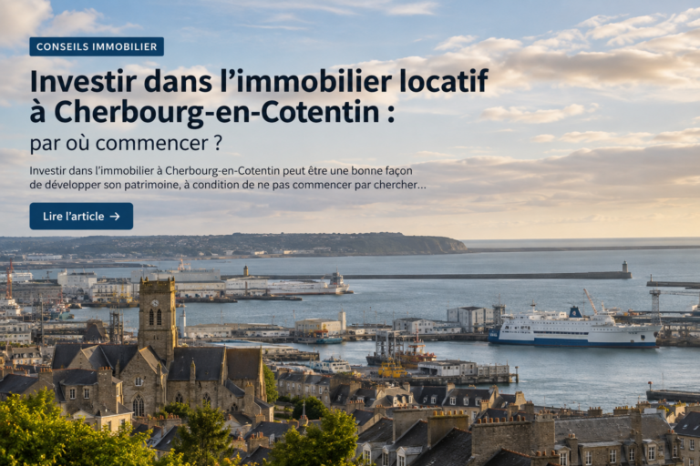 Investir dans l’immobilier locatif à Cherbourg-en-Cotentin en 2026
